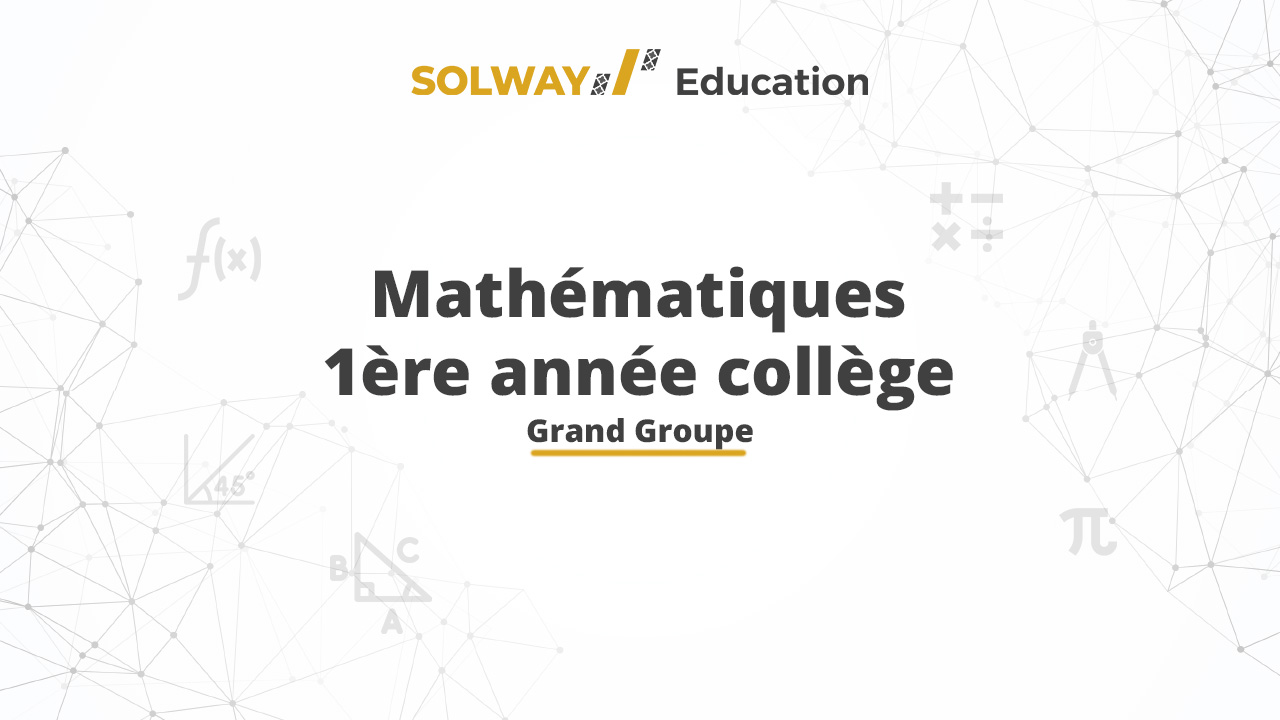 Mathématiques - 1ère année Collège